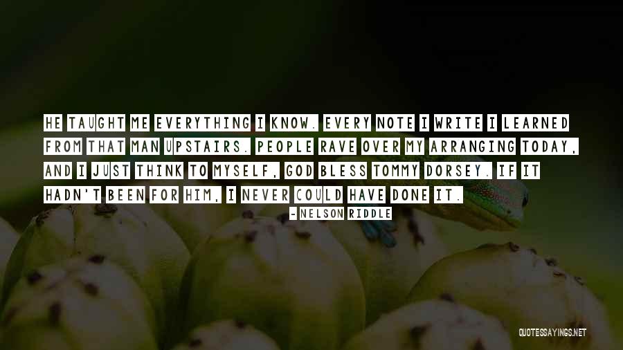 Today I Have Learned Quotes By Nelson Riddle Today I Have Learned Quotes By Nelson Riddle