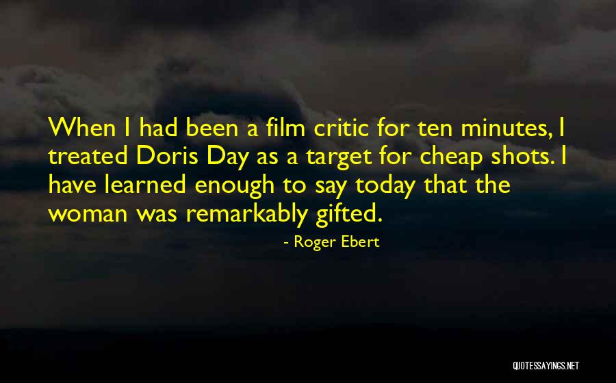 Today I Have Learned Quotes By Roger Ebert Today I Have Learned Quotes By Roger Ebert