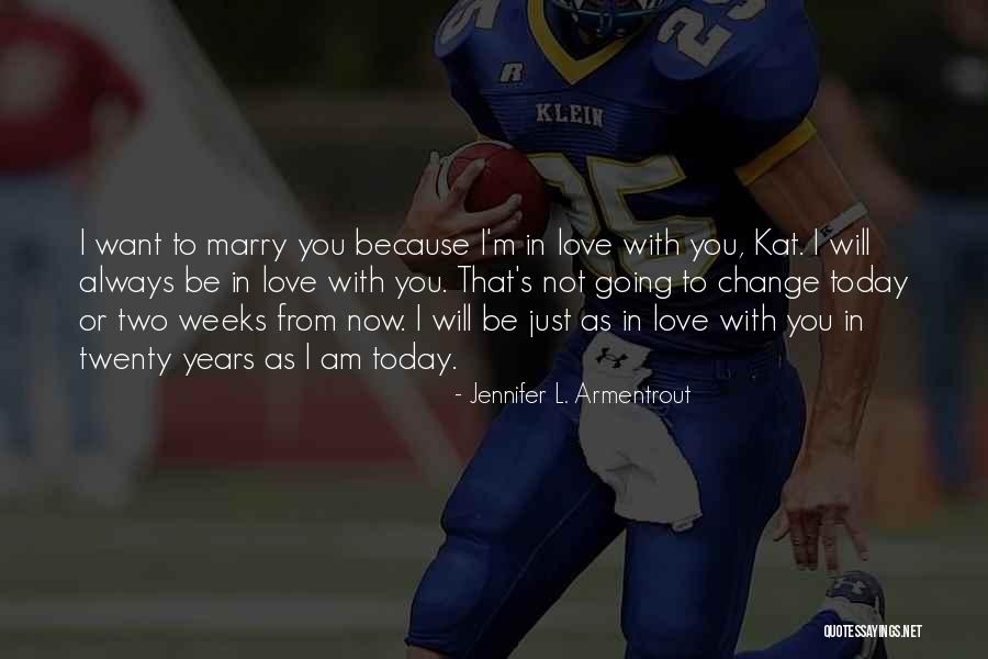 Today I Marry You Quotes By Jennifer L. Armentrout Today I Marry You Quotes By Jennifer L. Armentrout