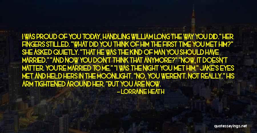 Today I Met You Quotes By Lorraine Heath