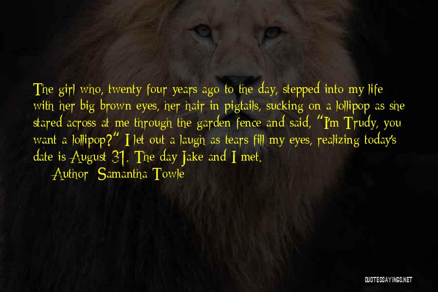 Today I Met You Quotes By Samantha Towle