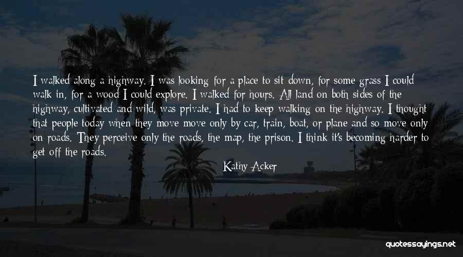 Today I Move On Quotes By Kathy Acker Today I Move On Quotes By Kathy Acker