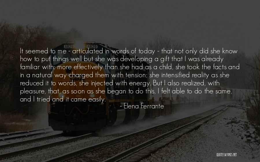 Today I Realized Quotes By Elena Ferrante