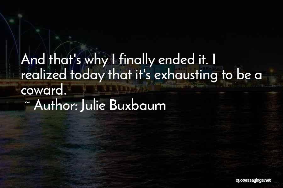 Today I Realized Quotes By Julie Buxbaum