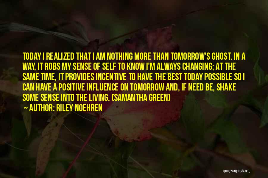 Today I Realized Quotes By Riley Noehren