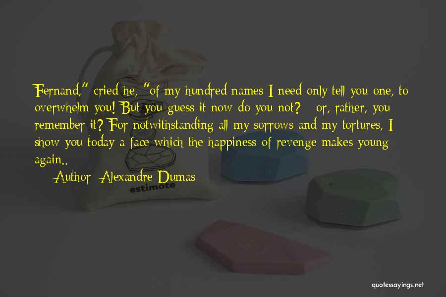 Today I Remember You Quotes By Alexandre Dumas