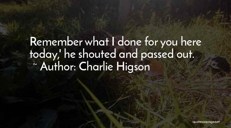 Today I Remember You Quotes By Charlie Higson