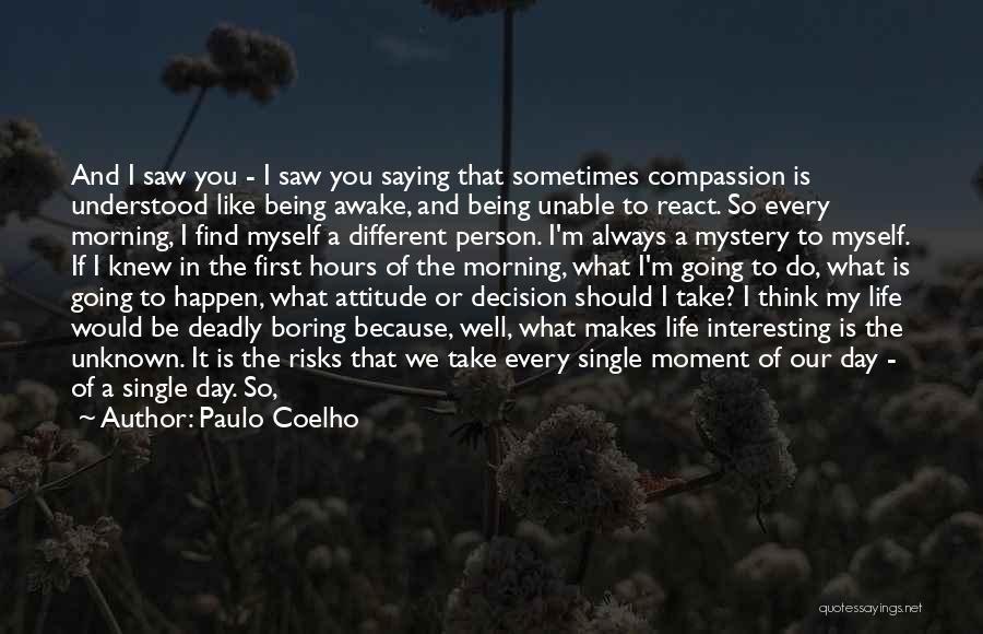 Today I Saw You Quotes By Paulo Coelho