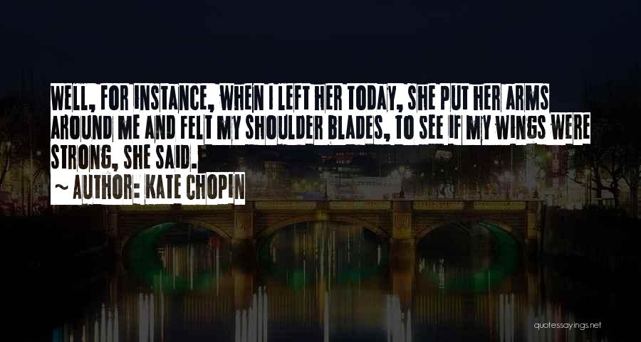 Today I See Her Quotes By Kate Chopin