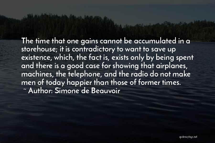 Today I Will Be Happier Than Quotes By Simone De Beauvoir