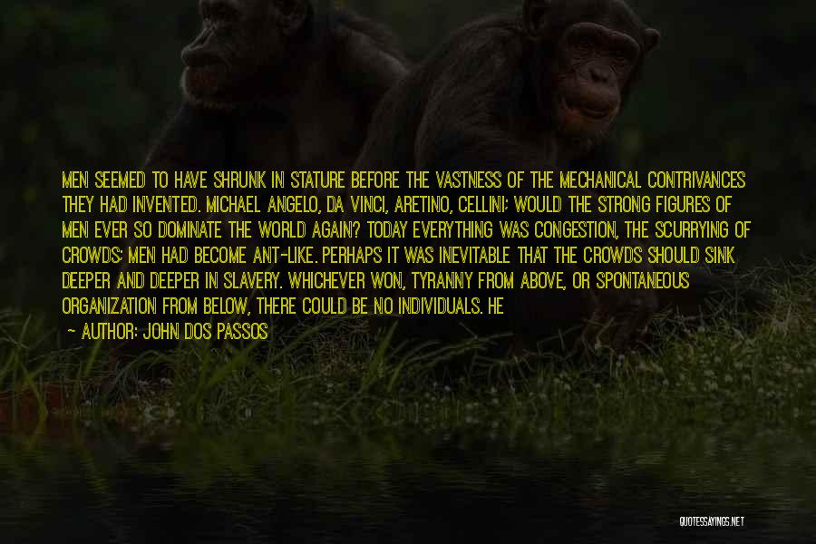 Today I Will Do What Others Won't Quotes By John Dos Passos