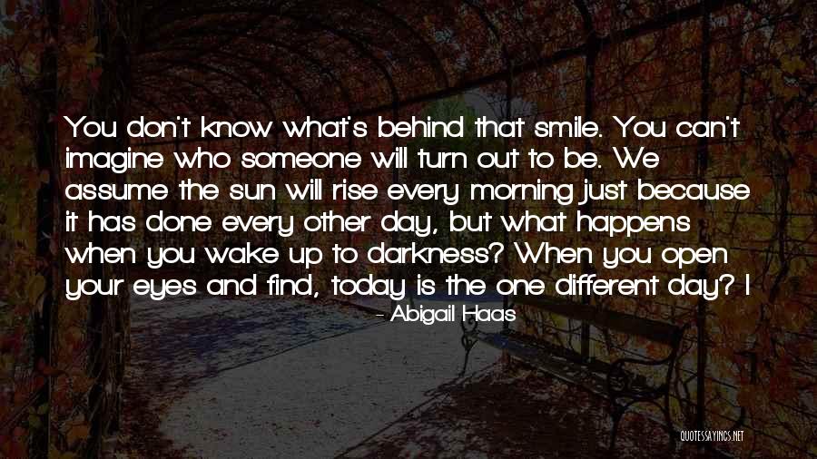 Today I Will Smile Quotes By Abigail Haas