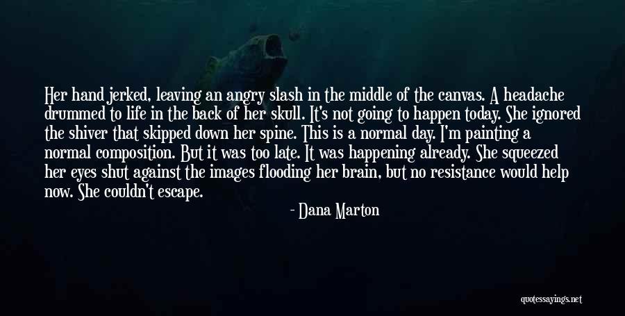Today Images Quotes By Dana Marton Today Images Quotes By Dana Marton
