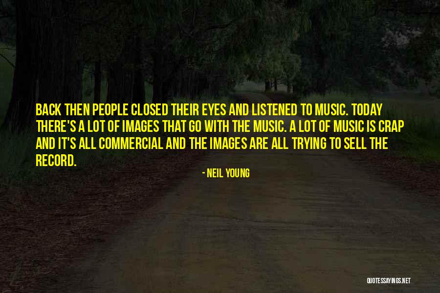 Today Images Quotes By Neil Young