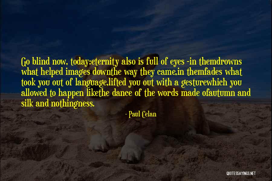 Today Images Quotes By Paul Celan