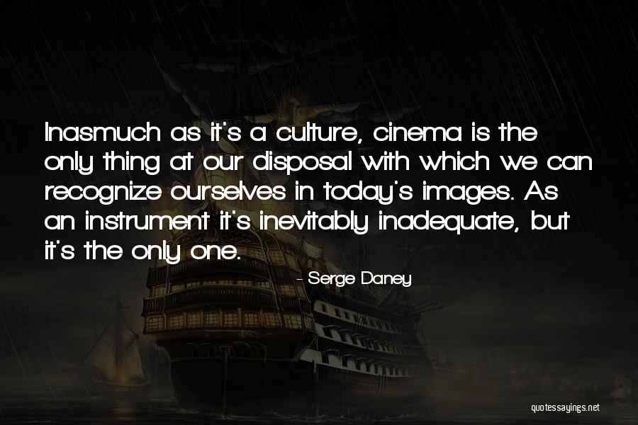 Today Images Quotes By Serge Daney