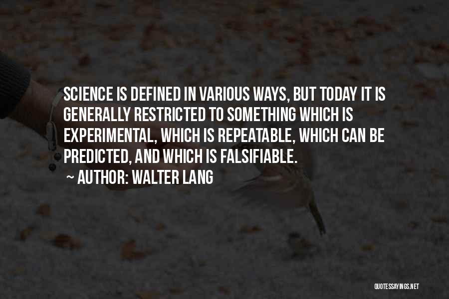 Today In Science Quotes By Walter Lang