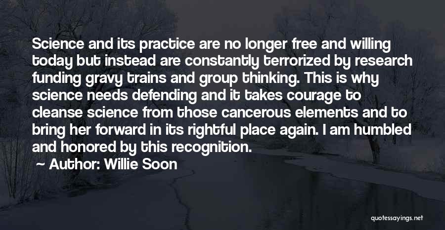 Today In Science Quotes By Willie Soon