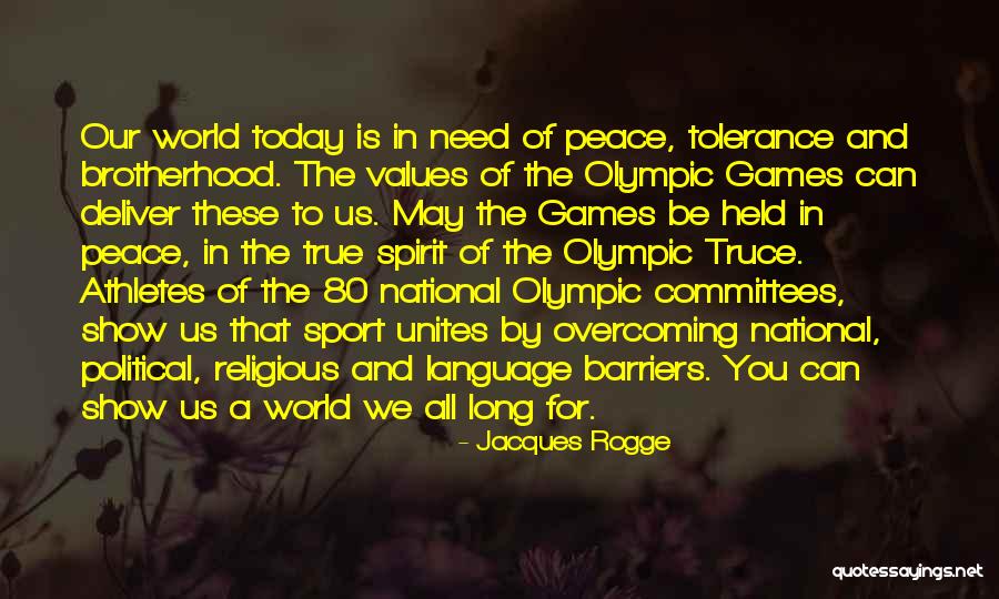 Today In Sports Quotes By Jacques Rogge Today In Sports Quotes By Jacques Rogge