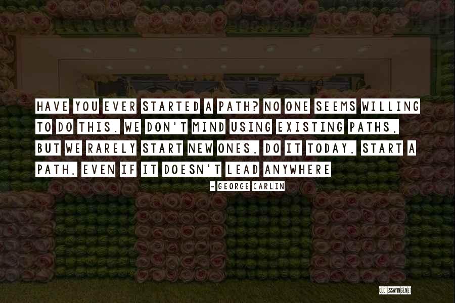 Today Is A New Start Quotes By George Carlin Today Is A New Start Quotes By George Carlin