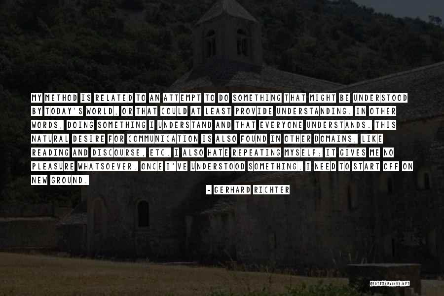 Today Is A New Start Quotes By Gerhard Richter Today Is A New Start Quotes By Gerhard Richter