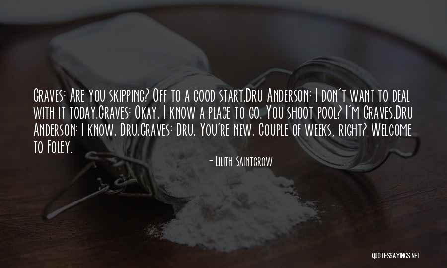 Today Is A New Start Quotes By Lilith Saintcrow Today Is A New Start Quotes By Lilith Saintcrow