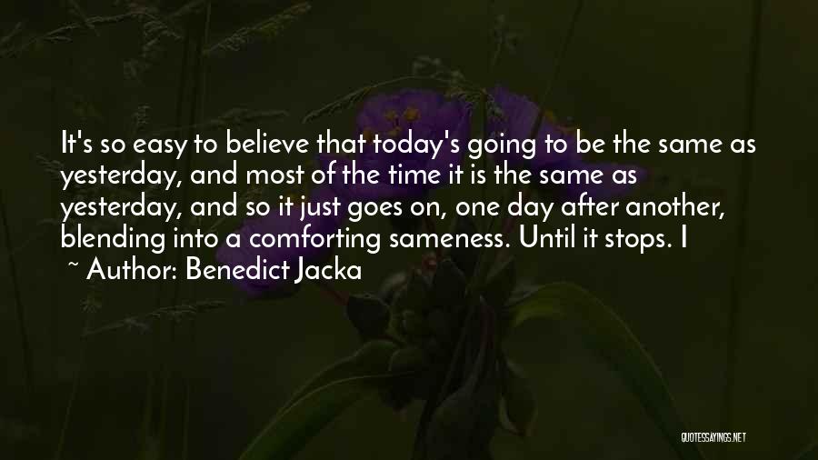 Today Is Another Day Quotes By Benedict Jacka