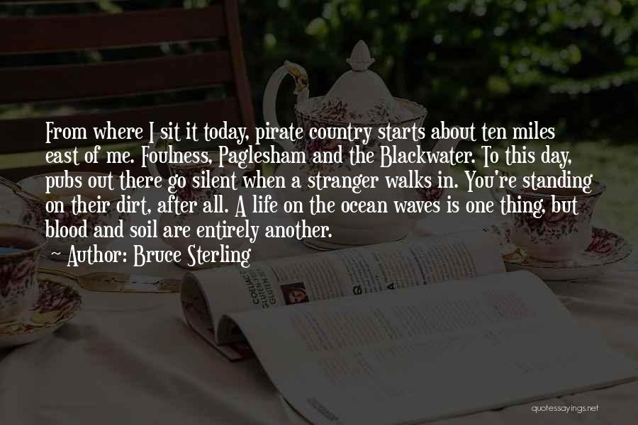 Today Is Another Day Quotes By Bruce Sterling