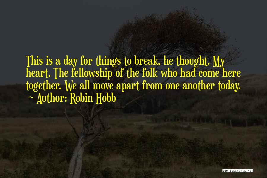 Today Is Another Day Quotes By Robin Hobb