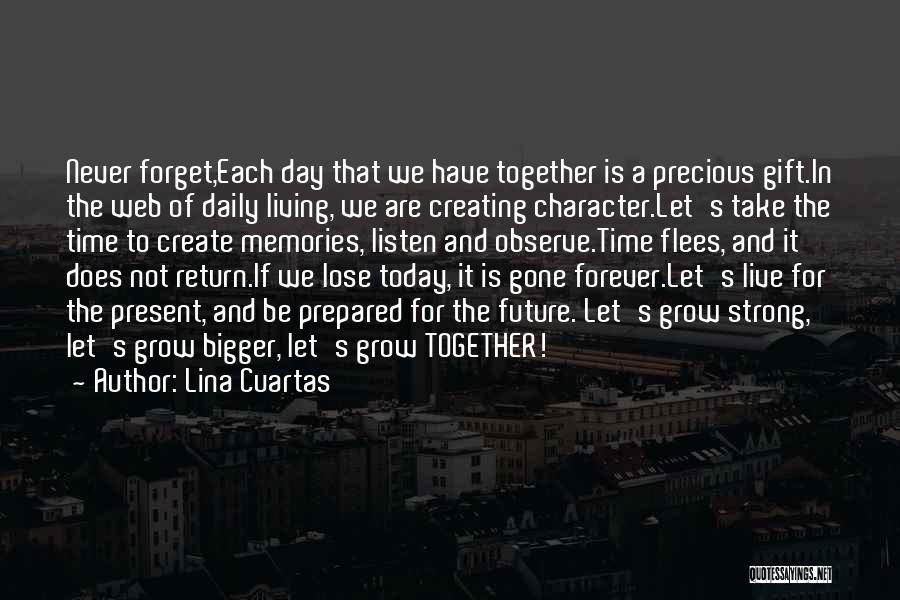 Today Is Gone Quotes By Lina Cuartas