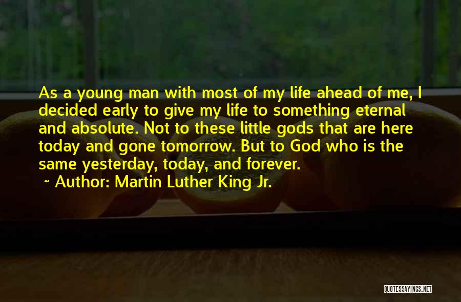 Today Is Gone Quotes By Martin Luther King Jr.