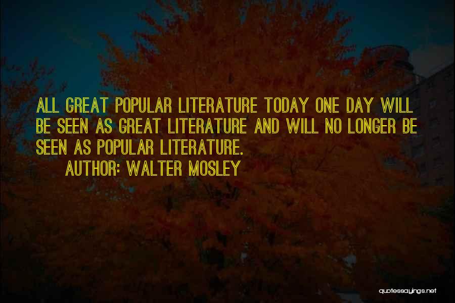 Today Is My Best Day Quotes By Walter Mosley