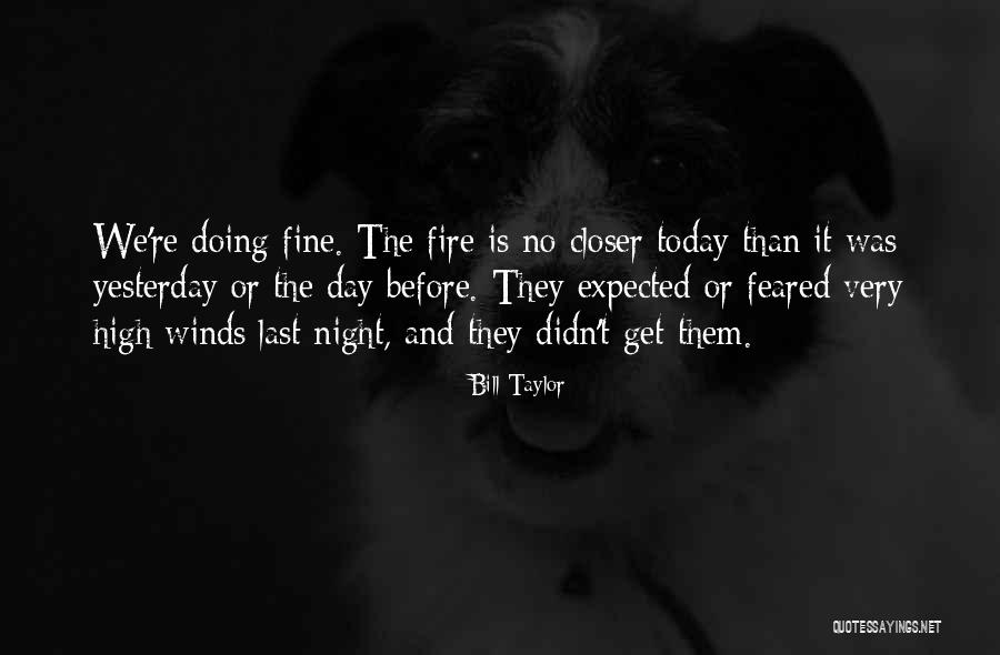 Today Is My Last Day Quotes By Bill Taylor Today Is My Last Day Quotes By Bill Taylor