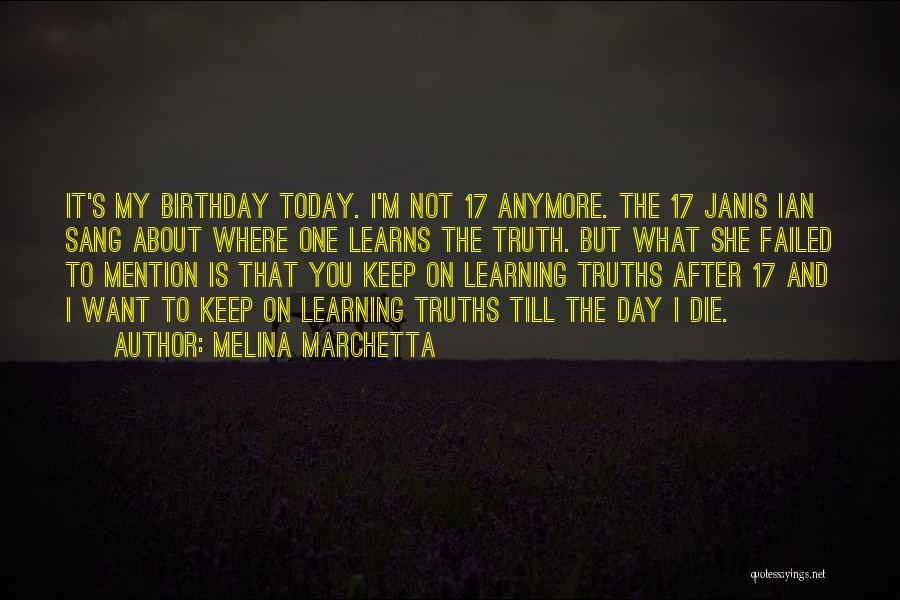 Today Is Not My Birthday Quotes By Melina Marchetta