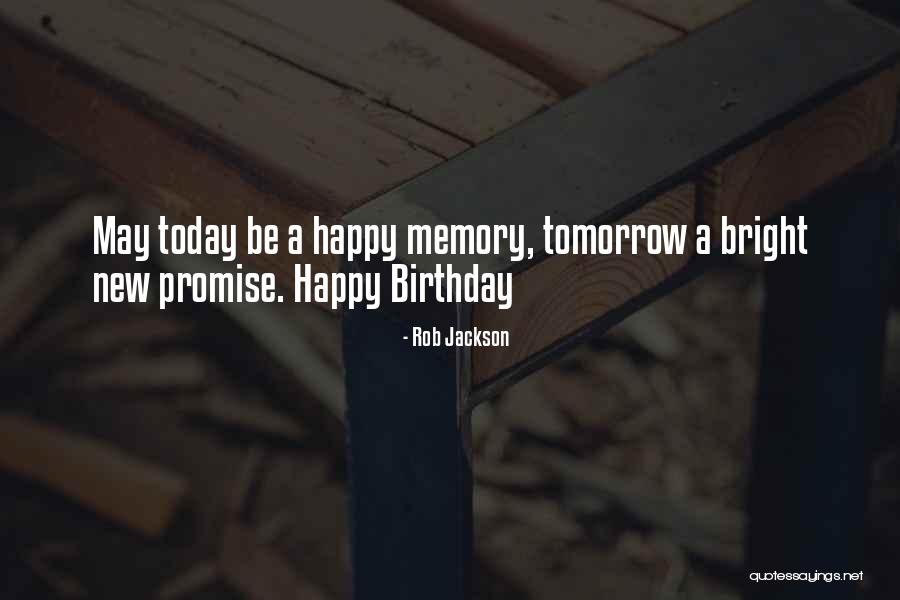 Today Is Not My Birthday Quotes By Rob Jackson