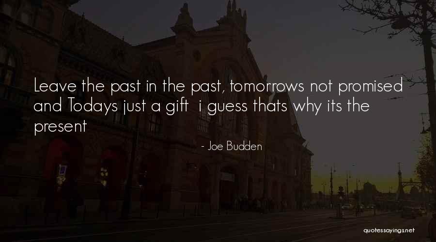 Today Is Not Promised Quotes By Joe Budden Today Is Not Promised Quotes By Joe Budden