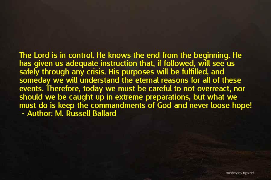 Today Is Not The End Quotes By M. Russell Ballard