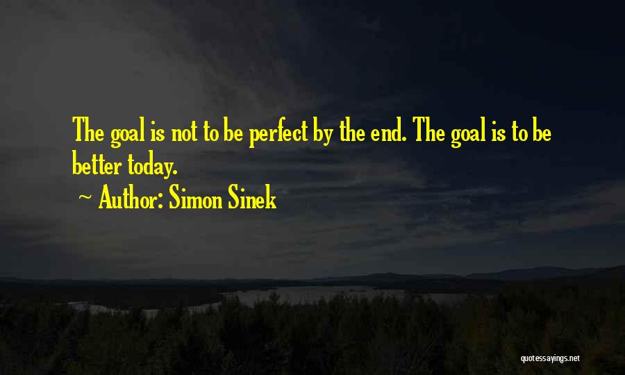 Today Is Not The End Quotes By Simon Sinek