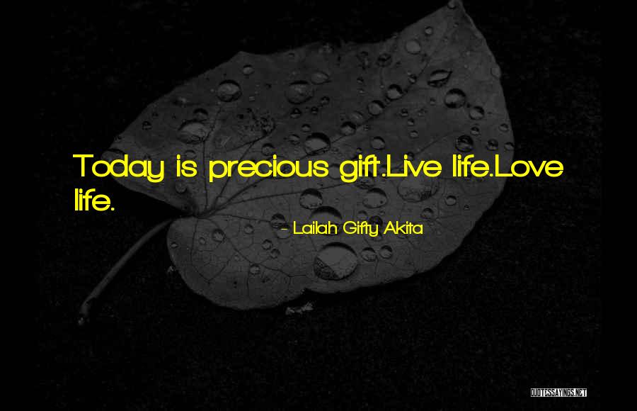 Today Is Quote Quotes By Lailah Gifty Akita Today Is Quote Quotes By Lailah Gifty Akita
