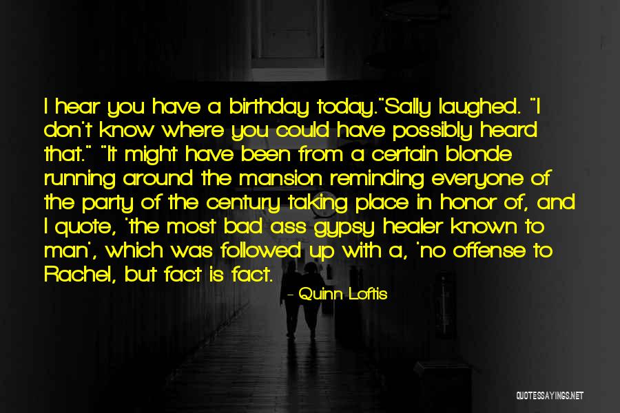 Today Is Quote Quotes By Quinn Loftis Today Is Quote Quotes By Quinn Loftis