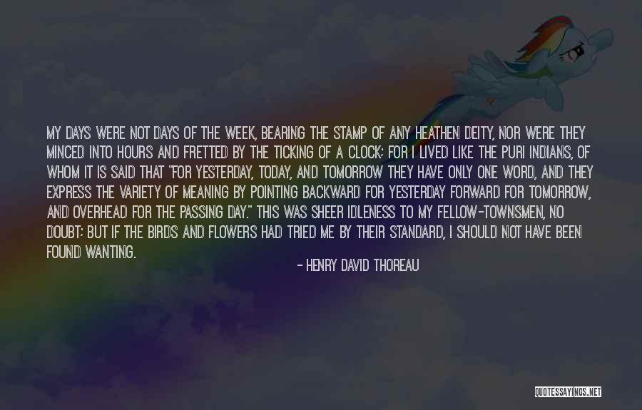 Today Is That Day Quotes By Henry David Thoreau Today Is That Day Quotes By Henry David Thoreau