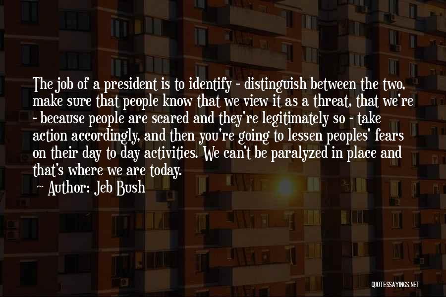 Today Is That Day Quotes By Jeb Bush