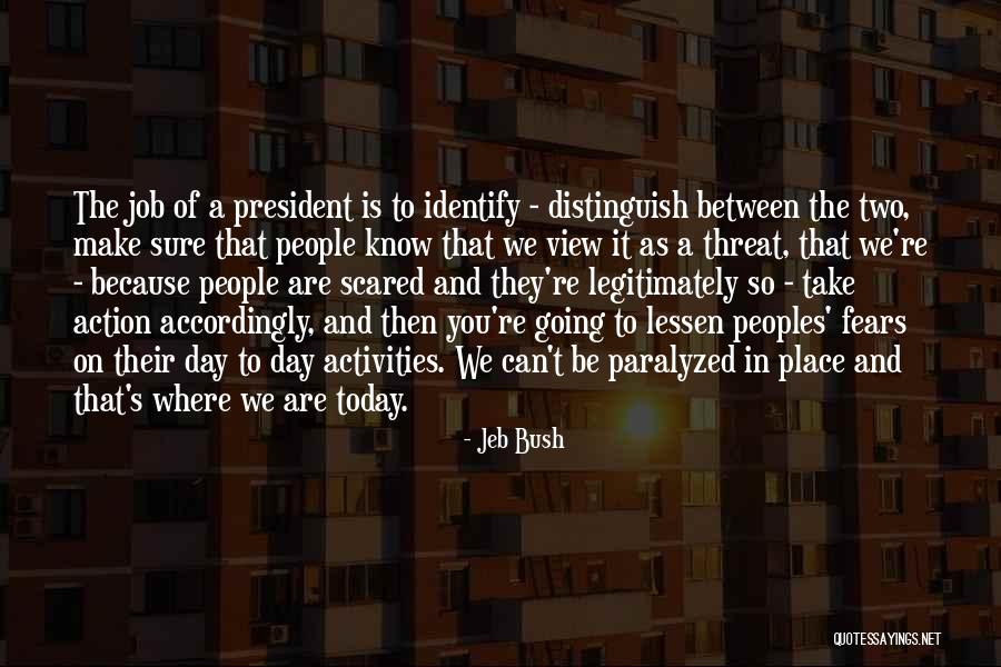 Today Is That Day Quotes By Jeb Bush Today Is That Day Quotes By Jeb Bush