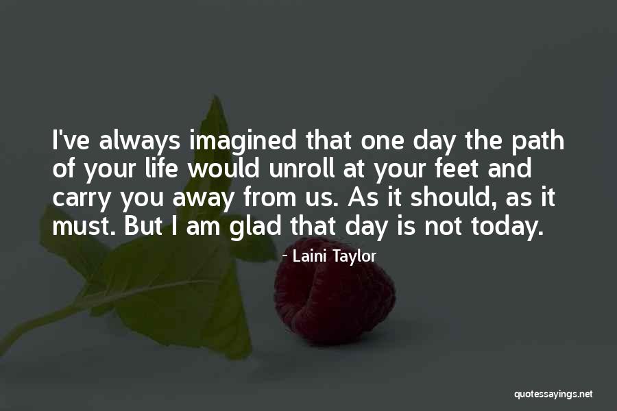 Today Is That Day Quotes By Laini Taylor