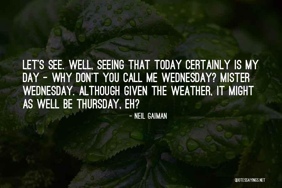 Today Is That Day Quotes By Neil Gaiman