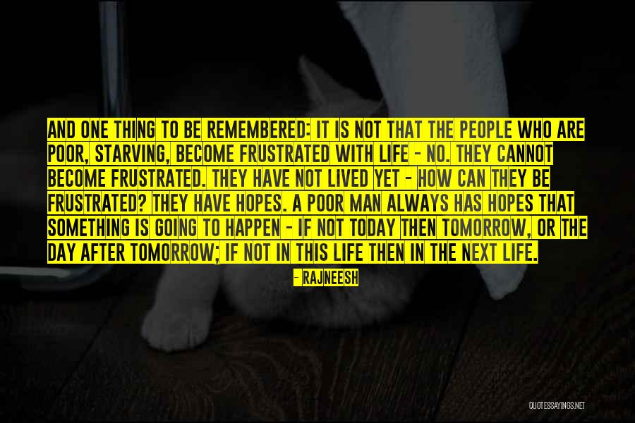 Today Is That Day Quotes By Rajneesh Today Is That Day Quotes By Rajneesh
