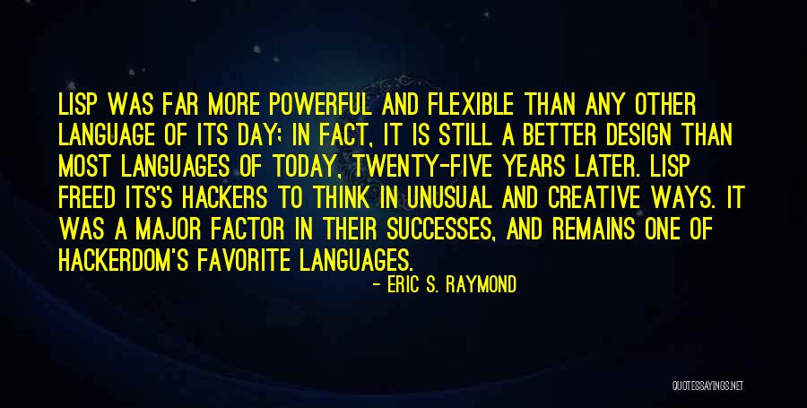 Today Is The Day To Be A Better You Quotes By Eric S. Raymond Today Is The Day To Be A Better You Quotes By Eric S. Raymond