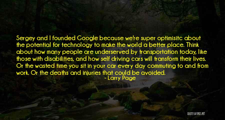 Today Is The Day To Be A Better You Quotes By Larry Page Today Is The Day To Be A Better You Quotes By Larry Page