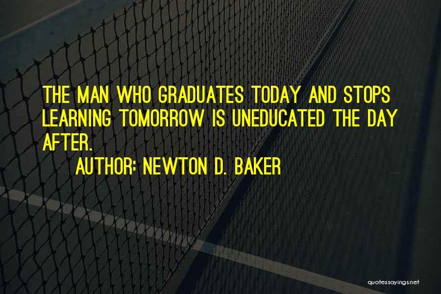 Today Is Your Graduation Day Quotes By Newton D. Baker