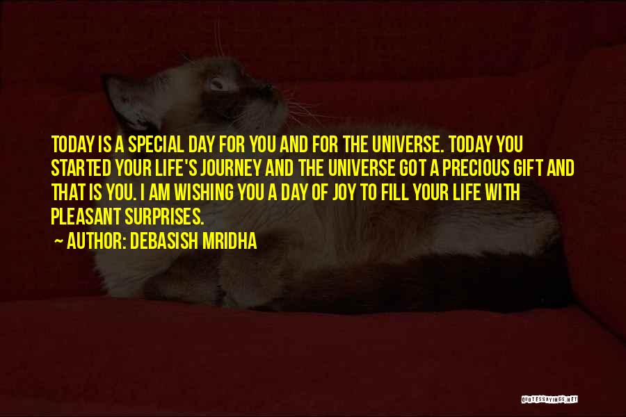Today Is Your Special Day Quotes By Debasish Mridha